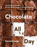 Chocolate All Day : From Simple to Decadent. 100+ Recipes for Everyone's Favorite Ingredient-9780525612025