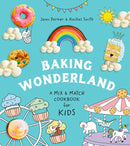 Baking Wonderland : A Mix & Match Cookbook for Kids-9780525612247