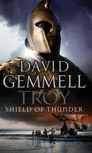 Troy: Shield Of Thunder : (Troy: 2): Epic storytelling at its very best, interlacing myth, history, and high adventure-9780552151122