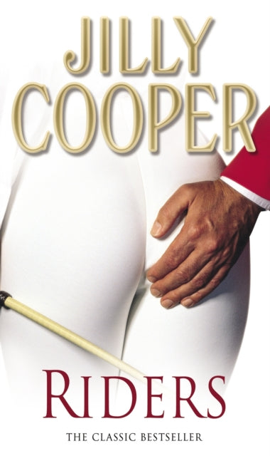 Riders : Jilly Cooper's sensational classic from the Sunday Times bestseller-9780552172424