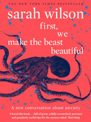 First, We Make the Beast Beautiful : A new conversation about anxiety-9780552175029