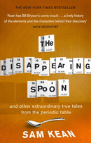 The Disappearing Spoon...and other true tales from the Periodic Table-9780552777506