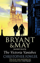 The Victoria Vanishes : (Bryant and May Book 6)-9780553817997