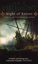 Night Of Knives : (Malazan Empire: 1): a wonderfully gripping, evocative and visceral epic fantasy-9780553818291