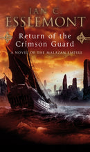 Return Of The Crimson Guard : a compelling, evocative and action-packed epic fantasy that will keep you gripped-9780553824476