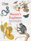 Nature's Explorers : Adventurers who recorded the wonder of the natural world-9780565094645