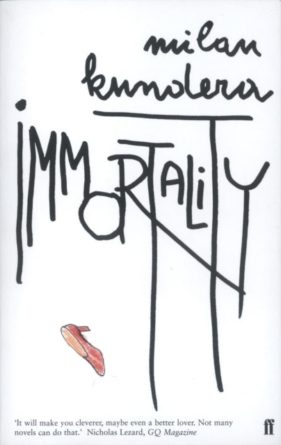 Immortality : 'An artist, clearly one of the best to be found anywhere' (Salman Rushdie)-9780571144563