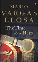 The Time of the Hero : Winner of the Nobel Prize in Literature-9780571173204