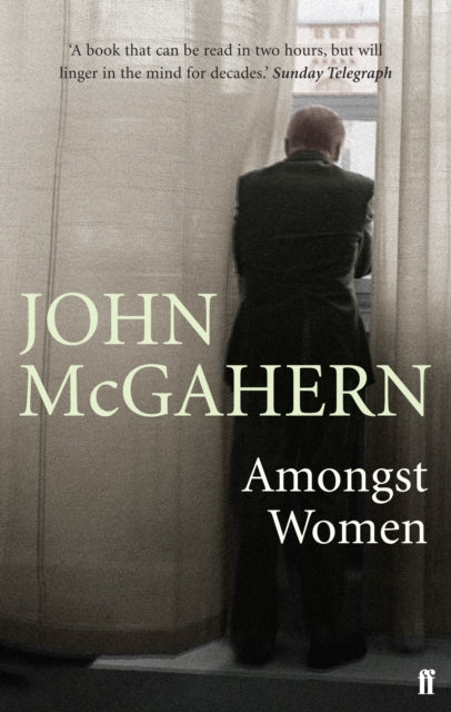 Amongst Women : 'One of the greatest writers of our era' (Hilary Mantel)-9780571225644