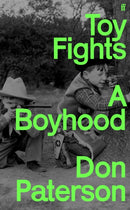 Toy Fights : A Boyhood - 'A classic of its kind' William Boyd-9780571240272