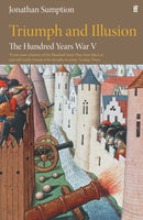 The Hundred Years War Vol 5 : Triumph and Illusion-9780571274574