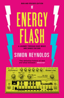 Energy Flash : A Journey Through Rave Music and Dance Culture-9780571289134