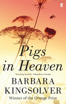 Pigs in Heaven : Author of Demon Copperhead, Winner of the Women's Prize for Fiction-9780571298839