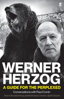 Werner Herzog - A Guide for the Perplexed : Conversations with Paul Cronin-9780571336067