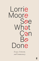 See What Can Be Done : Essays, Criticism, and Commentary-9780571339921