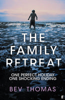 The Family Retreat : 'Few psychological thrillers ring so true.' The Sunday Times Crime Club Star Pick-9780571349555