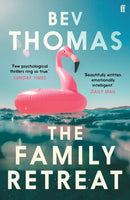 The Family Retreat : 'Few psychological thrillers ring so true.' The Sunday Times Crime Club Star Pick-9780571349579