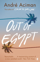 Out of Egypt : From the multi-million copy bestselling author of Call Me By Your Name-9780571349715