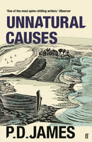 Unnatural Causes : The classic murder mystery from the 'Queen of English crime' (Guardian)-9780571350797