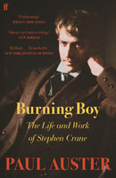 Burning Boy : The Life and Work of Stephen Crane-9780571353361