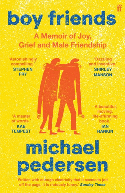 Boy Friends : A Memoir of Joy, Grief and Male Friendship-9780571360062
