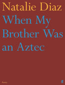 When My Brother Was an Aztec-9780571368860