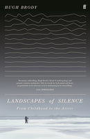 Landscapes of Silence : From Childhood to the Arctic-9780571370931