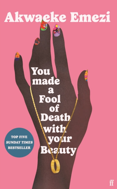 You Made a Fool of Death With Your Beauty : THE SUMMER'S HOTTEST ROMANCE-9780571372669