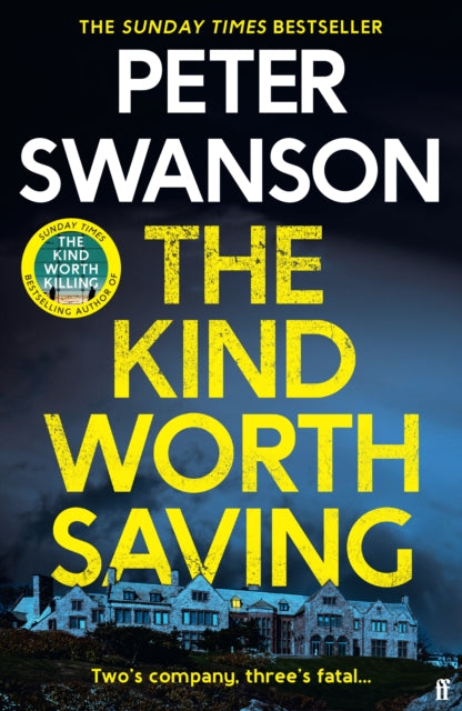 The Kind Worth Saving : 'Nobody writes psychopaths like Swanson.' Mark Edwards-9780571373550