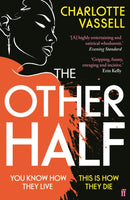 The Other Half : You know how they live. This is how they die. 'The Bullingdon Club meets Knives Out' Evening Standard-9780571374977