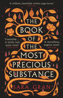 The Book of the Most Precious Substance : Discover this year's most spellbinding quest novel-9780571375622