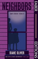 Neighbors and Other Stories (Faber Editions) : 'Breathtaking' - Tayari Jones; 'Brilliant' - Damon Galgut-9780571386086