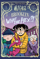 Witches of Brooklyn: What the Hex?!-9780593119303