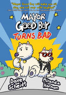 Mayor Good Boy Turns Bad : (A Graphic Novel)-9780593124918