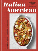Italian American : Red Sauce Classics and New Essentials: A Cookbook-9780593138007