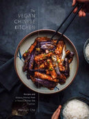 The Vegan Chinese Kitchen : Recipes and Modern Stories from a Thousand-Year-Old Tradition: A Cookbook?-9780593139707