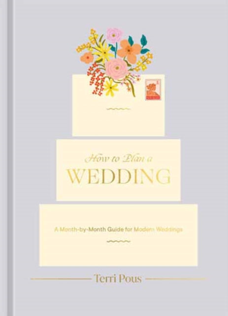 How to Plan a Wedding : A Month-by-Month Guide for Modern Weddings-9780593234792