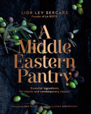 A Middle Eastern Pantry : Essential Ingredients for Classic and Contemporary Recipes: A Cookbook-9780593235638