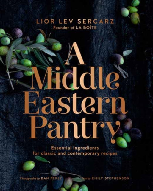 A Middle Eastern Pantry : Essential Ingredients for Classic and Contemporary Recipes: A Cookbook-9780593235638