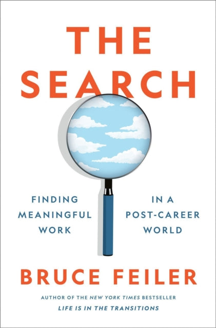 The Search : Finding Meaningful Work in a Post-Career World-9780593298916