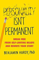 Personality Isn't Permanent : Break Free from Self-Limiting Beliefs and Rewrite Your Story-9780593328965
