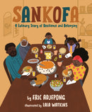 Sankofa : A Culinary Story of Resilience and Belonging-9780593385944