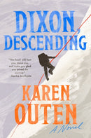 Dixon, Descending : A Novel-9780593473450
