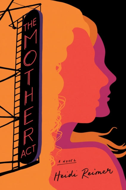 The Mother Act : A Novel-9780593473726