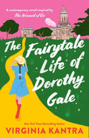 The Fairytale Life Of Dorothy Gale-9780593547717