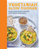Vegetarian Slow Cooker : Over 70 delicious recipes for stress-free meals-9780600636946