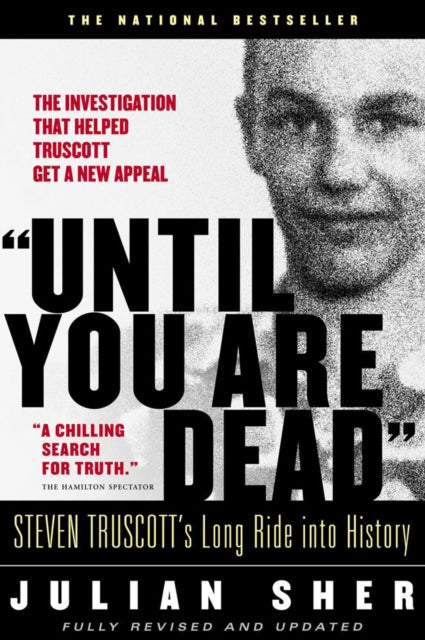 Until You Are Dead : Steven Truscott's Long Ride into History-9780676973815