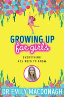 Growing Up for Girls: Everything You Need to Know-9780702310966