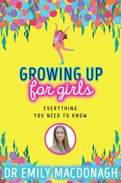 Growing Up for Girls: Everything You Need to Know-9780702310966