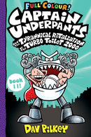 Captain Underpants and the Tyrannical Retaliation of the Turbo Toilet 2000 Full Colour-9780702312878